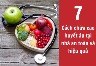 7 cách chữa cao huyết áp tại nhà an toàn và hiệu quả